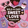 Bold & Easy Sweet Love Coloring Book - Revive Coloring Books - 9781834124049