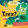 Have you seen a T-Rex? - Laura Chamberlain - 9781835090060