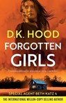 Forgotten Girls - D. K. Hood - 9781835257296