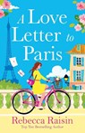 A Love Letter to Paris - Rebecca Raisin - 9781835335024