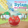 The Antics of Dylan the Droplet - Ursula Bartlett - 9781835389379