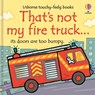 That's Not My Fire Truck... - Rachel Wells - 9781835404614