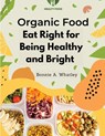 Organic Food - Bonnie A. Whatley - 9781835521151