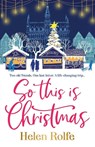 So This is Christmas - Helen Rolfe - 9781835611241