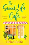 The Sweet Life Cafe - Helen Rolfe - 9781835611319
