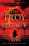 The Troy Legacy - J Ryan - 9781835740255