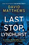 Last Stop, Lyndhurst - David Matthews - 9781835742099