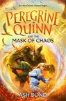 Peregrine Quinn and the Mask of Chaos (Volume 2) - Ash Bond - 9781835871874