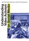 Understanding Video Activism on Social Media - Jens Eder ; Britta Hartmann ; Chris Tedjasukmana - 9781835950821