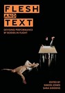 Flesh and Text - Simon (Leeds Arts University) Jones ; Sara (University of Central Lancashire) Giddens - 9781835950906