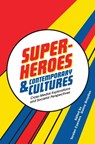 Superheroes and Contemporary Cultures - Torsten Caeners ; Danny (University of Hertfordshire Graydon - 9781835952535