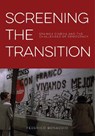 Screening the Transition - Federico (King’s College) Bonaddio - 9781835953464