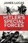 Hitler's Special Forces - James Lucas - 9781835980057