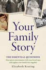 Your Family Story - Elizabeth Keating - 9781835982419