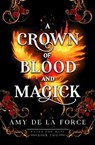 A Crown of Blood and Magick - Amy de la Force - 9781835984949