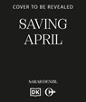 Saving April - Sarah Dalton - 9781835986158