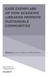 Case Exemplars of How Academic Libraries Promote Sustainable Communities - Sarah K. (San Diego State University Tribelhorn ; Bharat (University of Alabama Mehra - 9781836089254