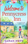 Welcome to Pennycress Inn - Sarah Hope - 9781836174462