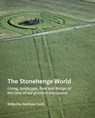 The Stonehenge World - Matthew Canti - 9781836245858