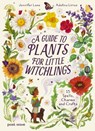 A Guide to Plants for Little Witchlings - Jennifer Lane - 9781836271130