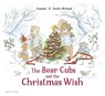 The Bear Cubs and the Christmas Wish - Zemanel - 9781836271925