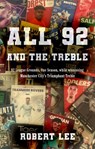 All 92 (And the Treble) - Robert Lee - 9781836280064