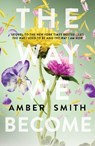 The Way We Become - Amber Smith - 9781836432050