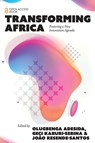 Transforming Africa - Olugbenga (Africa Innovation Summit Adesida ; Geci (Wits School of Governance Karuri-Sebina ; Joao (Bentley University Resende-Santos - 9781836627937