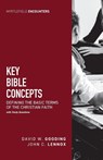 Key Bible Concepts - David W. Gooding ; John Lennox - 9781836760641