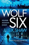 Wolf Six - Alex Shaw - 9781836783947