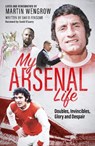 My Arsenal Life - Martin Wengrow ; David Fensome - 9781836805342