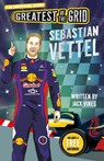 Greatest of the Grid: Sebastian Vettel - Jack Vines - 9781836892304
