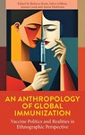 An Anthropology of Global Immunization - Rebecca Irons ; Sahra Gibbon ; Joanna Cook - 9781836953203