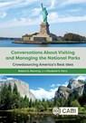 Conversations About Visiting and Managing the National Parks - Robert (University of Vermont Manning ; Dr Elizabeth E. Perry - 9781836993315