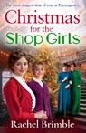 Christmas for the Shop Girls - Rachel Brimble - 9781837030576