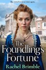 The Foundling's Fortune - Rachel Brimble - 9781837030880