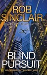 Blind Pursuit - Rob Sinclair - 9781837032112