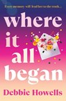Where It All Began - Debbie Howells - 9781837037452