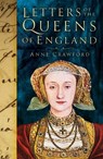 Letters of the Queens of England - Anne Crawford - 9781837052219