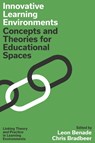 Innovative Learning Environments - Leon (Edith Cowan University Benade ; Chris (The University of Melbourne Bradbeer - 9781837081295