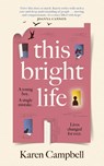 This Bright Life - Karen Campbell - 9781837260614