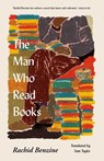 The Man Who Read Books - Rachid Benzine - 9781837265992