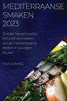 Mediterraanse Smaken 2023 - Sep Koning - 9781837524914