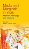 Media and Marginals in India - Manoj Kumar Jena - 9781837654307