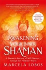 Awakening Your Inner Shaman (Updated Edition) - Marcela Lobos - 9781837827404