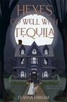 Hexes Go Well with Tequila (The Lost Souls Series, Book 1) - LeAnna Ehrsam - 9781837828845