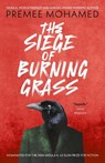 The Siege of Burning Grass: Shortlisted for the 2024 Ursula K. Le Guin Prize for Fiction - Premee Mohamed - 9781837861835