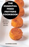 The Essential Fried Fritters Cookbook - Warren Ward - 9781837898435