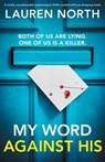 My Word Against His - Lauren North - 9781837901784