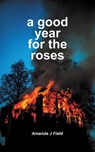 A Good Year for the Roses - Robert E. Lee - 9781837910601